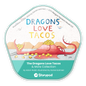 The Dragons Love Tacos & More Collection