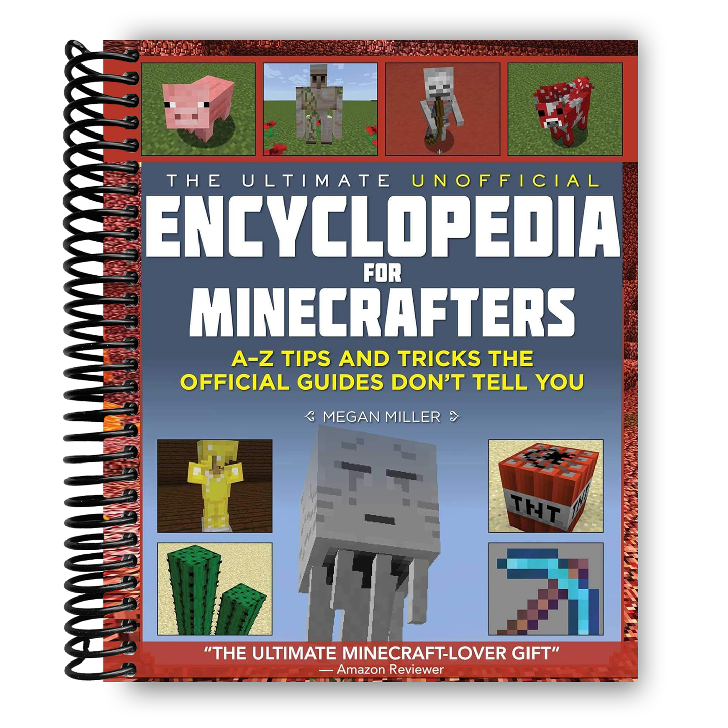 The Ultimate Unofficial Encyclopedia for Minecrafters (Spiral Bound)