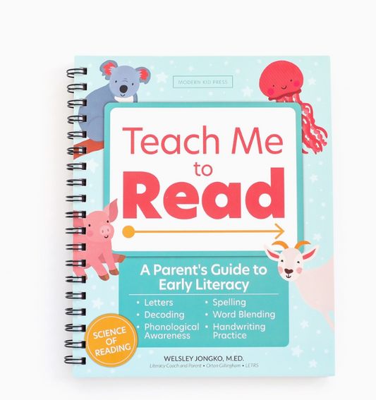 Teach Me To Read: A Parent Guided Student Workbook For Kids